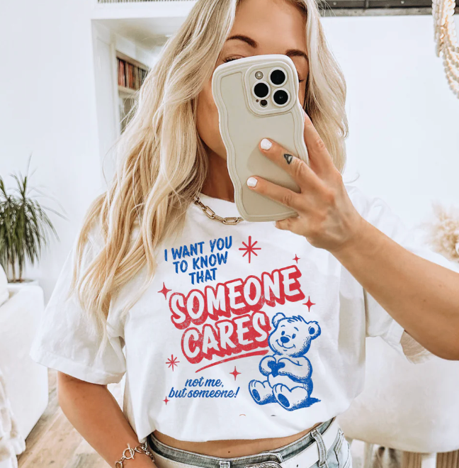 Someone Cares Funny Graphic Tee