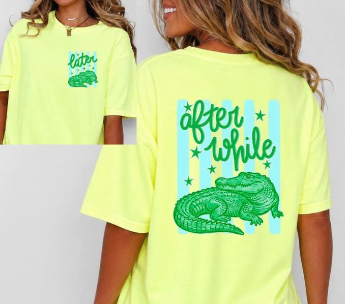 Later Alligator After While Graphic Tee